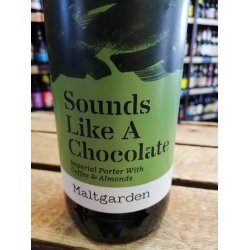 Maltgarden Sounds Like A Chocolate